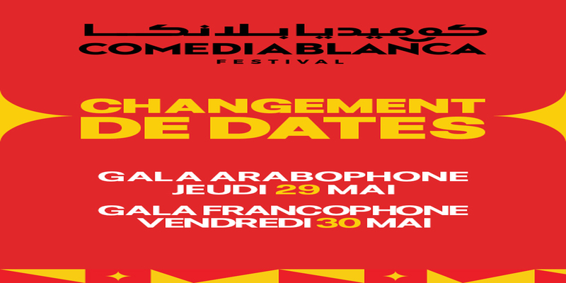Comediablanca avance ses dates ! 