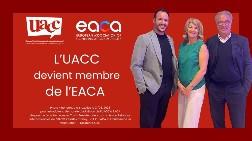 L’UACC intègre l’Association européenne des agences de communication, une première Afrique-Arabe
